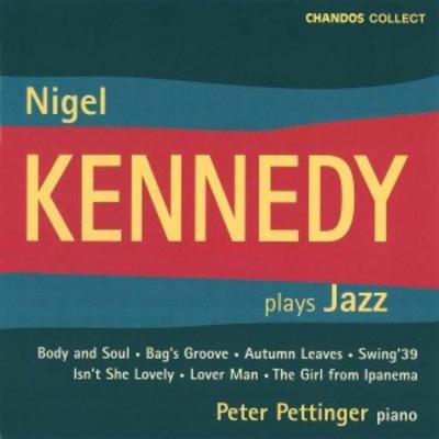 Kennedy, N: Nigel Kennedy Plays Jazz - Nigel Kennedy,Peter Pettinger, CD