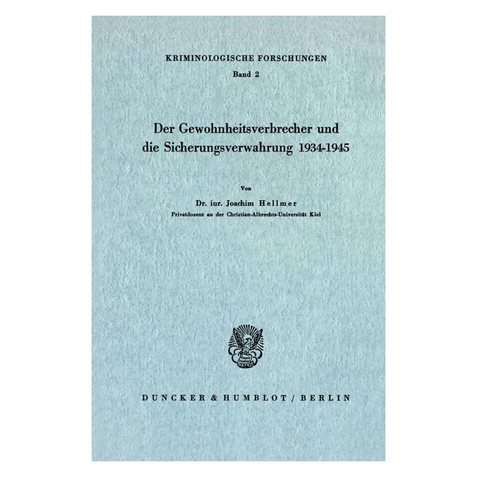 Duncker & Humblot Der Gewohnheitsverbrecher und die Sicherungsverwahrung 1934 - 1945. (Deutsch, Softcover, Joachim Hellmer) (55187964)