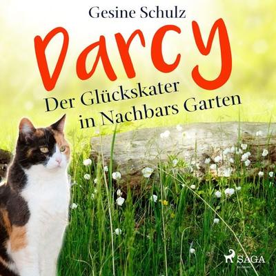 Darcy - Der Glückskater in Nachbars Garten - Gesine Schulz, Audio, 9788711780954