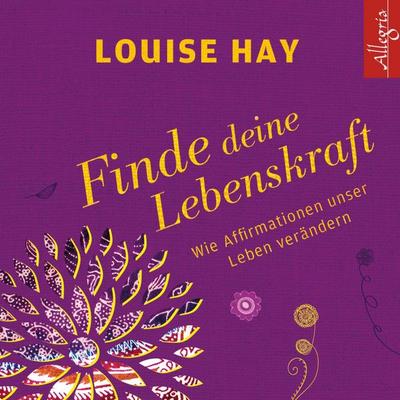 Finde Deine Lebenskraft - Louise Hay, Audio, 9783844906509