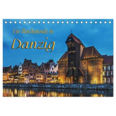 Ein Wochenende in Danzig (Tischkalender 2027 DIN A5 quer), CALVENDO Monatskalender