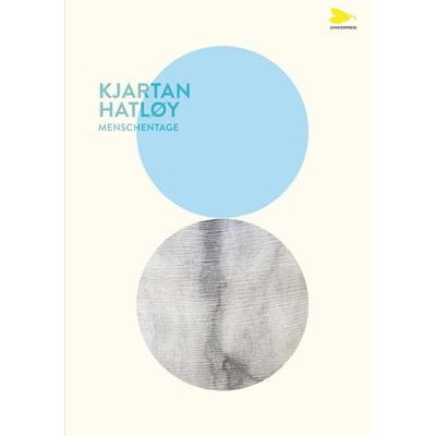 Menschentage, Taschenbuch von Kjartan Hatløy, BoD – Books on Demand, 978-3-695-14220-0
