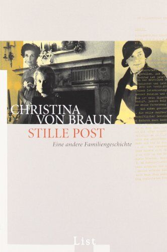 Braun, Christina von - Stille Post: Eine andere Familiengeschichte - Preis vom 11.10.2026 15:43:13 h