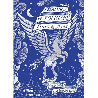 Treasury of Folklore: Stars and Skies, Gebundene Ausgabe von Willow Winsham, Abrams & Chronicle Books, 978-1-84994-774-9