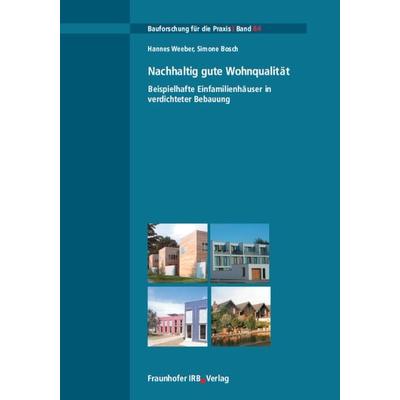 Nachhaltig gute Wohnqualität, Taschenbuch von Hannes Weeber,Simone Bosch, Fraunhofer IRB, 978-3-8167-6445-8