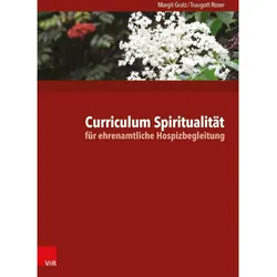 Curriculum Spiritualität für ehrenamtliche Hospizbegleitung, Fachbücher von Traugott Roser, Margit Gratz