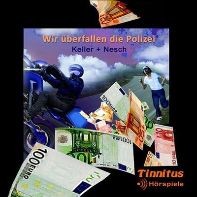 Wir überfallen die Polizei - Thorsten Nesch, Audio, 9783942628204