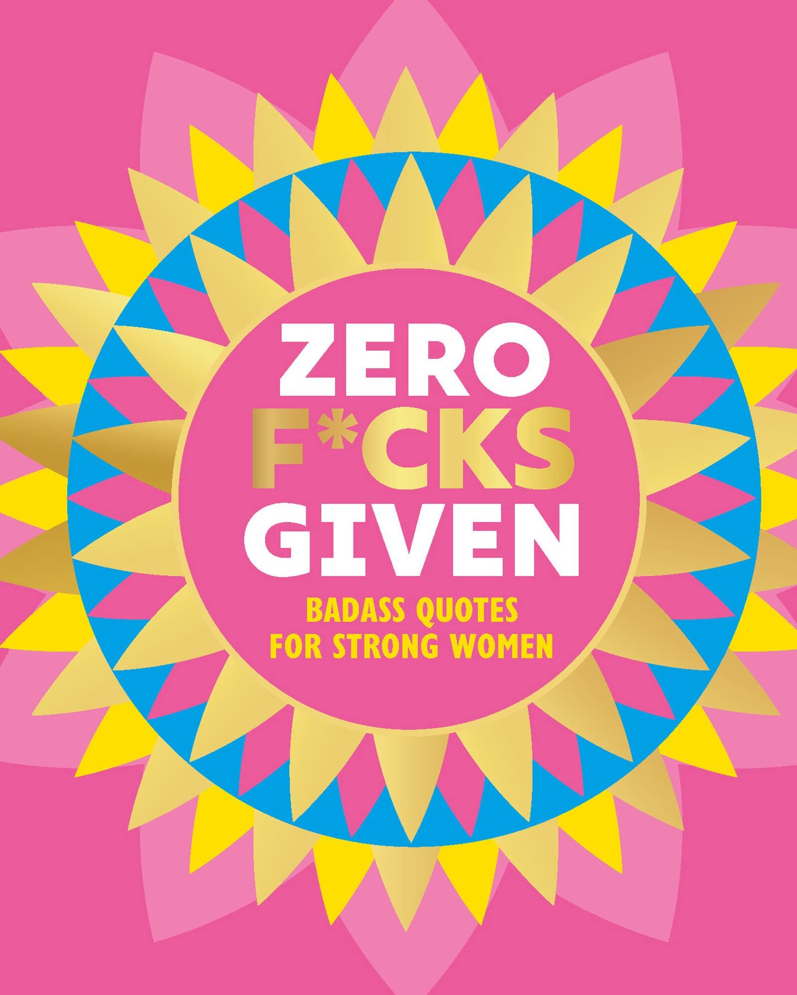 Orange Hippo! - Zero F*cks Given: Badass Quotes for Strong Women (Little Books of Lifestyle, Reference & Pop Culture) - Preis vom 18.10.2026 19:22:15 h