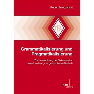 Grammatikalisierung und Pragmatikalisierung, Taschenbuch von Robert Mroczynski, Narr Francke Attempto, 978-3-8233-6713-0