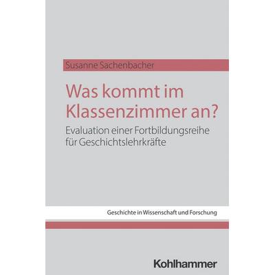 Was kommt im Klassenzimmer an?, Taschenbuch von Susanne Sachenbacher, Kohlhammer, 978-3-17-044975-6