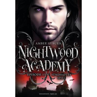 Nightwood Academy, Episode 15 - Sündhaftes Spiel, Taschenbuch von Amber Auburn, Rosenrot Verlag, 978-3-9881110-8-1