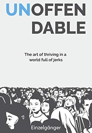 Einzelgänger - Unoffendable: The Art of Thriving in a World Full of Jerks - Preis vom 14.10.2026 23:07:16 h