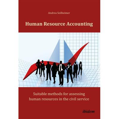 Human Resource Accounting, Taschenbuch von Andrea Seilheimer, Ibidem, 978-3-8382-0434-5