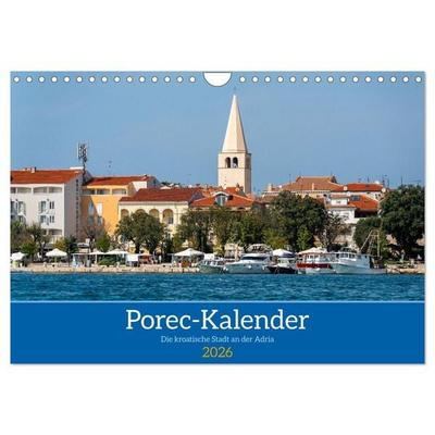 Porec Kalender - Die kroatische Stadt an der Adria (Wandkalender 2026 DIN A4 quer), CALVENDO Monatskalender