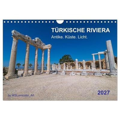 TÜRKISCHE RIVIERA - Antike. Küste. Licht. (Wandkalender 2027 DIN A4 quer), CALVENDO Monatskalender