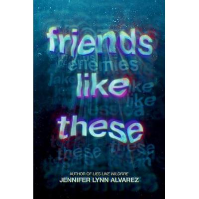 Alvarez, J: Friends Like These, Taschenbuch von Jennifer Lynn Alvarez, Random House LLC US