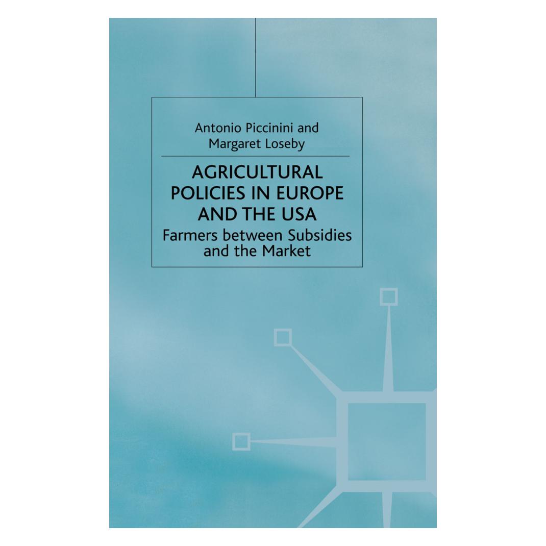 Springer Agricultural Policies in Europe and the USA (Englisch, Softcover, A. Piccinini, M. Loseby) (55839455)