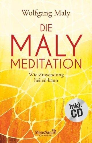 Wolfgang Maly - Die Maly-Meditation: Wie Zuwendung heilen kann - Preis vom 17.10.2026 19:25:27 h