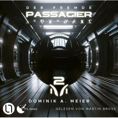 Der fremde Passagier, Teil 2 - Dominik A. Meier, Audio, 9783754012857