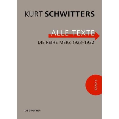 Die Reihe Merz 1923–1932, Gebundene Ausgabe von Kurt Schwitters, De Gruyter, 978-3-11-062130-3