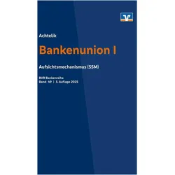 Bankenunion I, Fachbücher von Olaf Achtelik, Bundesverband der Deutschen Volksbanken und Raiffeisenbanken e. V. (BVR)