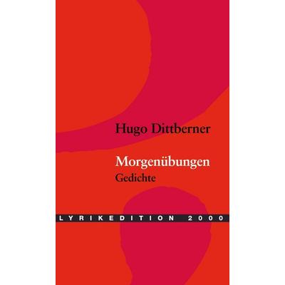 Morgenübungen, Gebundene Ausgabe von Hugo Dittberner, Buch & media, 978-3-935284-24-0