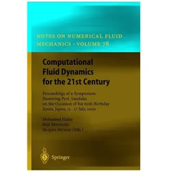 Computational Fluid Dynamics for the 21st Century, Fachbücher von Koji Morinishi, Mohamed Hafez, Jacques Periaux