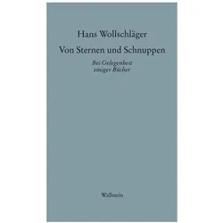 Schriften in Einzelausgaben / Von Sternen und Schnuppen II, Belletristik von Hans Wollschläger