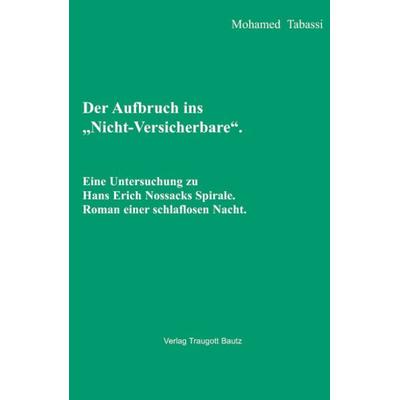 Der Aufbruch ins 'Nicht-Versicherbare'; Taschenbuch von Mohamed Tabassi, Traugott Bautz, 978-3-88309-450-2