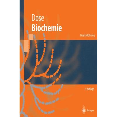 Biochemie, Taschenbuch von Klaus Dose, Springer Berlin, 978-3-540-61089-2