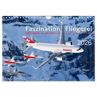 Faszination Fliegerei (Wandkalender 2026 DIN A4 quer), CALVENDO Monatskalender