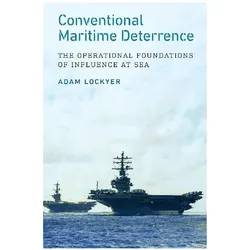 Conventional Maritime Deterrence, Sachbücher von Adam Lockyer