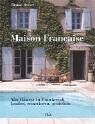 Thomas Drexel - Maison Française: Alte Häuser in Frankreich kaufen, renovieren, genießen - Preis vom 09.10.2026 07:28:09 h