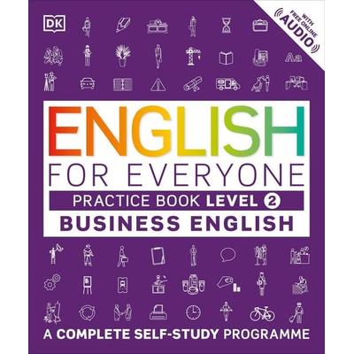 English for Everyone - Business English Level 2. Practice Book, Taschenbuch von DK, Dorling Kindersley, 978-0-241-27515-3