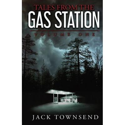 Tales from the Gas Station, Taschenbuch von Jack Townsend, Jack Townsend, 978-1-73282-783-7