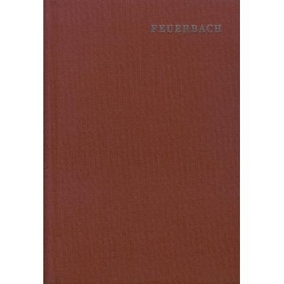 Ludwig Feuerbach: Sämtliche Werke / Band 10: Schriften zur Ethik und nachgelassene Aphorismen, Gebundene Ausgabe von Ludwig Feuerbach,