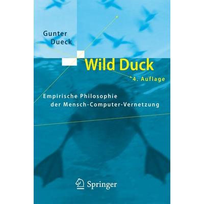Wild Duck, Taschenbuch von Gunter Dueck, Springer Berlin, 978-3-540-48248-2