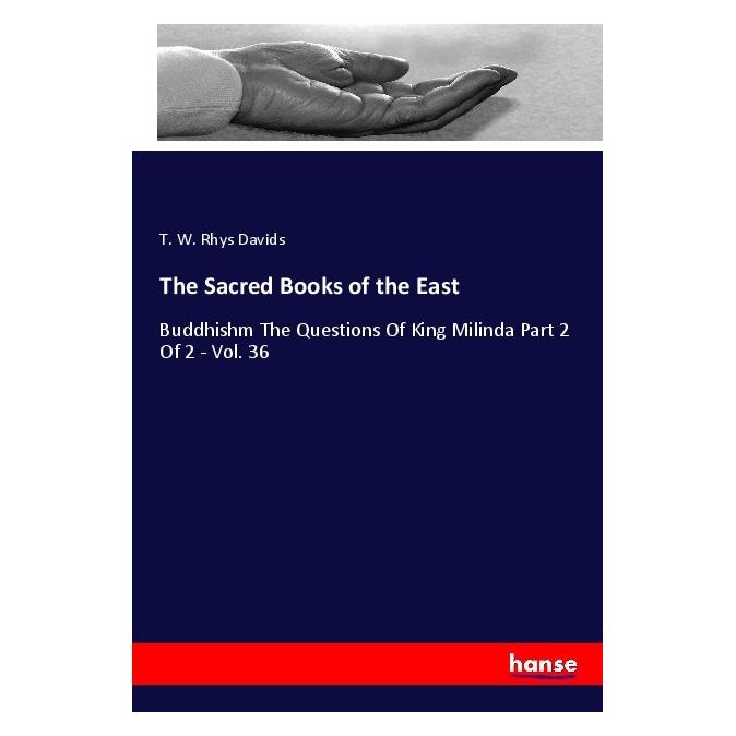 Hansebooks The Sacred Books of the East (Deutsch, Softcover, T. W. Rhys Davids) (56161943)
