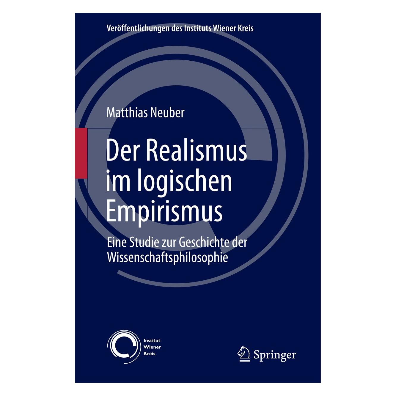Springer Der Realismus im logischen Empirismus (Deutsch, Hardcover, Matthias Neuber) (9783319580241)