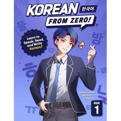 Korean From Zero! 1, Taschenbuch von George Trombley,Reed Bullen,Sunhee Bong, US Books, 978-0-9896545-2-4
