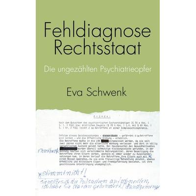 Fehldiagnose Rechtsstaat, Taschenbuch von Eva Schwenk, BoD – Books on Demand, 978-3-8334-1526-5