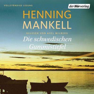 Die schwedischen Gummistiefel - Henning Mankell, Audio, 9783844524215