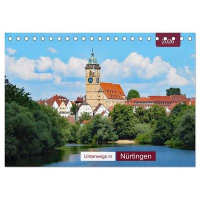 Unterwegs in Nürtingen (Tischkalender 2026 DIN A5 quer), CALVENDO Monatskalender