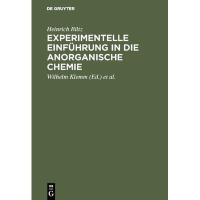Experimentelle Einführung in die anorganische Chemie, Gebundene Ausgabe von Heinrich Biltz, De Gruyter, 978-3-11-114024-7
