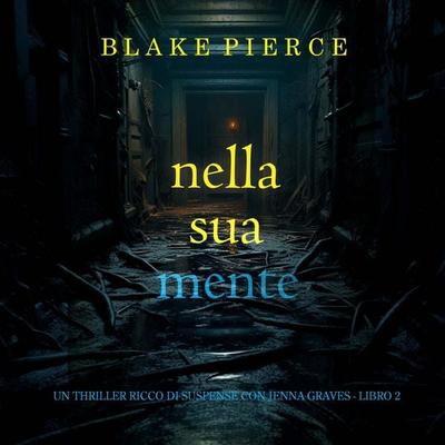 Nella Sua Mente (Un thriller ricco di suspense con Jenna Graves - Libro 2) - Blake Pierce, Audio, 9798261401377