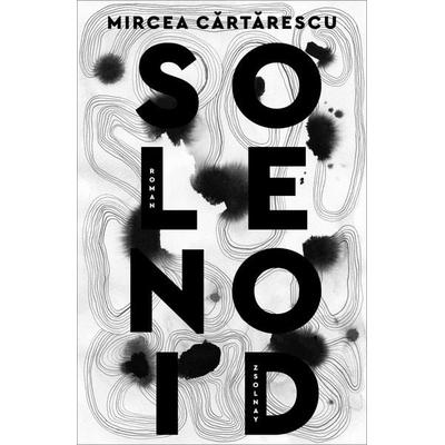 Solenoid, Gebundene Ausgabe von Mircea Cartarescu, Zsolnay, Paul, 978-3-552-05948-1