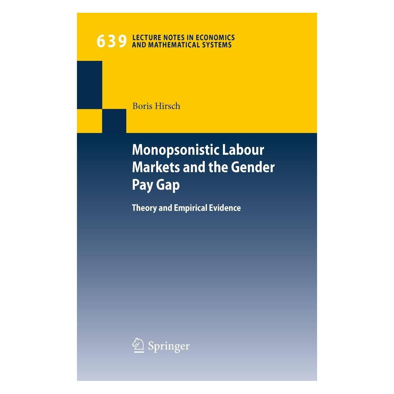 Springer Monopsonistic Labor Markets and the Gender Pay Gap (Englisch, Softcover, Boris Hirsch) (15908816)