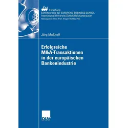 Erfolgreiche M&A-Transaktionen in der europäischen Bankenindustrie, Fachbücher von Jörg Musshoff