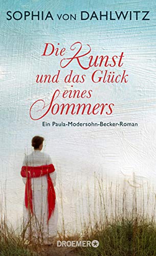 Dahlwitz, Sophia von - Die Kunst und das Glück eines Sommers: Ein Paula-Modersohn-Becker-Roman - Preis vom 16.10.2026 11:41:07 h