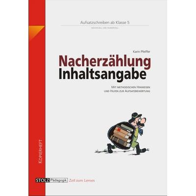 Nacherzählung und Inhaltsangabe, Geheftet von Karin Pfeiffer, Stolz